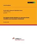 E-Book (pdf) Die Digitale-Inhalte-Richtlinie im deutschen Recht. Verhältnis zum besonderen Schuldrecht von Jannis Grundmann