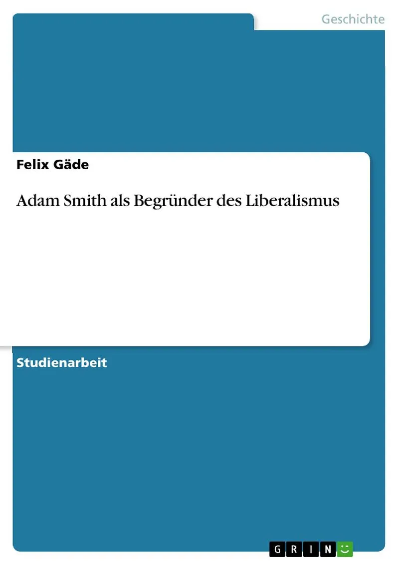 Adam Smith als Begründer des Liberalismus