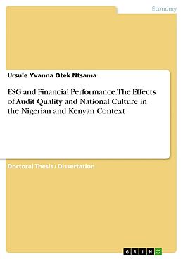 eBook (pdf) ESG and Financial Performance. The Effects of Audit Quality and National Culture in the Nigerian and Kenyan Context de Ursule Yvanna Otek Ntsama