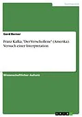 E-Book (pdf) Franz Kafka, "Der Verschollene" (Amerika). Versuch einer Interpretation von Gerd Berner