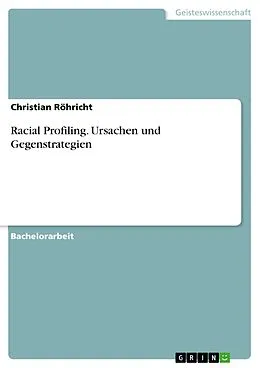 E-Book (pdf) Racial Profiling. Ursachen und Gegenstrategien von Christian Röhricht