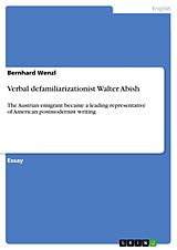 eBook (pdf) Verbal defamiliarizationist Walter Abish de Bernhard Wenzl