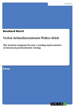 eBook (pdf) Verbal defamiliarizationist Walter Abish de Bernhard Wenzl