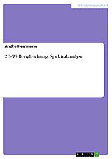 E-Book (pdf) 2D-Wellengleichung. Spektralanalyse von Andre Herrmann