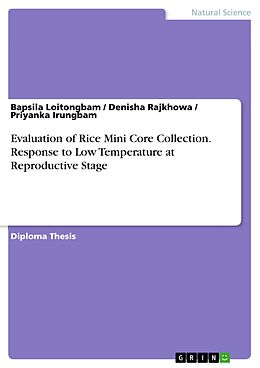 eBook (pdf) Evaluation of Rice Mini Core Collection. Response to Low Temperature at Reproductive Stage de Bapsila Loitongbam, Denisha Rajkhowa, Priyanka Irungbam