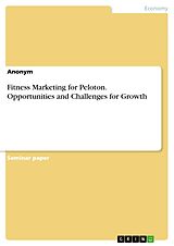 eBook (pdf) Fitness Marketing for Peloton. Opportunities and Challenges for Growth de Anonymous