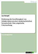 E-Book (pdf) Förderung der Leseflüssigkeit von Schüler:innen an einer niedersächsischen Gesamtschule. Eine empirische Untersuchung von Lea Hempel