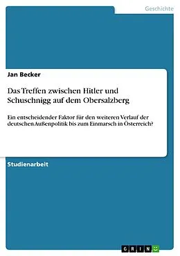 E-Book (pdf) Das Treffen zwischen Hitler und Schuschnigg auf dem Obersalzberg von Jan Becker