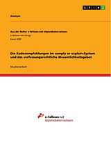E-Book (pdf) Die Kodexempfehlungen im comply or explain-System und das verfassungsrechtliche Wesentlichkeitsgebot von Anonym