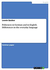 eBook (pdf) Politeness in German and in English. Differences in the everyday language de Leonie Quicker