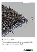 E-Book (pdf) Antimodernismus und Inkommunikabilität bei Hugo von Hofmannsthal von Karlheinz Gradl