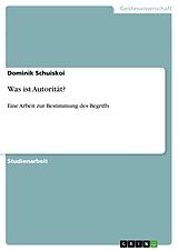 E-Book (pdf) Was ist Autorität? von Dominik Schuiskoi