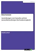 E-Book (epub) Auswirkungen von Cannabis auf den menschlichen Körper. Ein Studienvergleich von Elena Svensson