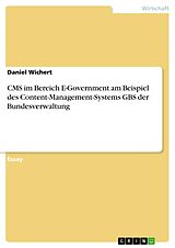 E-Book (pdf) CMS im Bereich E-Government am Beispiel des Content-Management-Systems GBS der Bundesverwaltung von Daniel Wichert