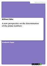 eBook (pdf) A new perspective on the determination of the prime numbers de William Fidler