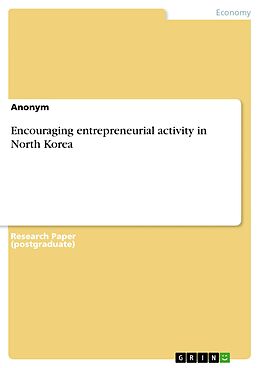 eBook (pdf) Encouraging entrepreneurial activity in North Korea de Anonymous