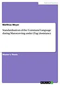 E-Book (pdf) Standardisation of the Command Language during Manoeuvring under (Tug-)Assistance von Matthias Meyer