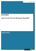 E-Book (pdf) Sport in der Zeit der Weimarer Republik von Kevin Weiß