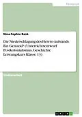 E-Book (pdf) Die Niederschlagung des Herero-Aufstands. Ein Genozid? (Unterrichtsentwurf Postkolonialismus, Geschichte Leistungskurs Klasse 13) von Nina-Sophie Bank