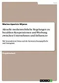 E-Book (pdf) Aktuelle medienrechtliche Regelungen zu bezahlten Kooperationen und Werbung zwischen Unternehmen und Influencer von Marina Aparicio Mijares