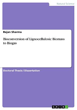 eBook (pdf) Bioconversion of Lignocellulosic Biomass to Biogas de Rajan Sharma
