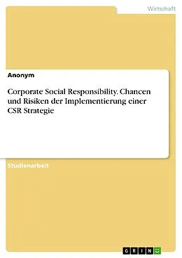 E-Book (epub) Corporate Social Responsibility. Chancen und Risiken der Implementierung einer CSR Strategie von David C.