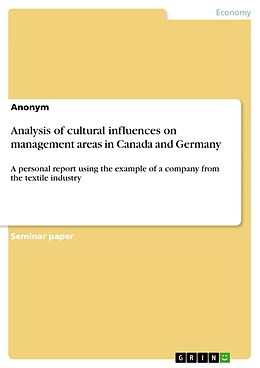 eBook (pdf) Analysis of cultural influences on management areas in Canada and Germany de Anonymous