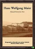 E-Book (epub) Hans Wolfgang Maier. Eduard Einsteins Arzt von Beatrice Maier Anner
