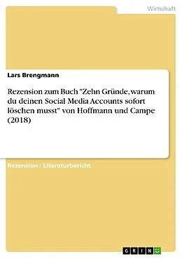 E-Book (pdf) Rezension zum Buch "Zehn Gründe, warum du deinen Social Media Accounts sofort löschen musst" von Hoffmann und Campe (2018) von Lars Brengmann