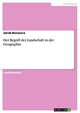 E-Book (pdf) Der Begriff der Landschaft in der Geographie von Jakob Bonasera