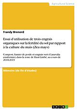 eBook (pdf) Essai d'utilisation de trois engrais organiques sur la fertilité du sol par rapport à la culture du maïs (Zea mays) de Frandy Brenord