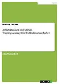 E-Book (pdf) Athletiktrainer im Fußball. Trainingskonzept für Fußballmannschaften von Markus Teicher