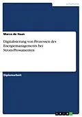 E-Book (pdf) Digitalisierung von Prozessen des Energiemanagements bei Strom-Prosumenten von Marco de Haan