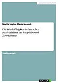 E-Book (pdf) Die Schuldfähigkeit in deutschen Strafverfahren bei Zoophilie und Zoosadismus von Noelle Sophie Marie Nowack