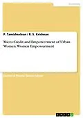 E-Book (pdf) Micro-Credit and Empowerment of Urban Women. Women Empowerment von P. Tamizhselvan, R. S. Krishnan