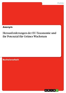 E-Book (pdf) Herausforderungen der EU-Taxonomie und ihr Potenzial für Grünes Wachstum von Anonym