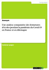 eBook (pdf) Une analyse comparative des fermetures d'écoles pendant la pandémie du Covid-19 en France et en Allemagne de Anonyme