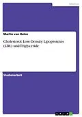 E-Book (pdf) Cholesterol. Low-Density Lipoproteins (LDL) und Triglyceride von Martin van Halen