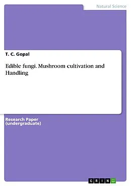 E-Book (pdf) Edible fungi. Mushroom cultivation and Handling von T. C. Gopal