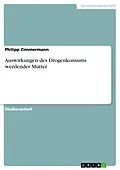 E-Book (pdf) Auswirkungen des Drogenkonsums werdender Mütter von Philipp Zimmermann