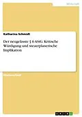 E-Book (pdf) Der neugefasste § 6 AStG. Kritische Würdigung und steuerplanerische Implikation von Katharina Schmidt
