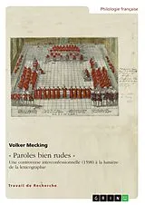 E-Book (pdf) « Paroles bien rudes » . Une controverse interconfessionnelle (1598) à la lumière de la lexicographie von Volker Mecking