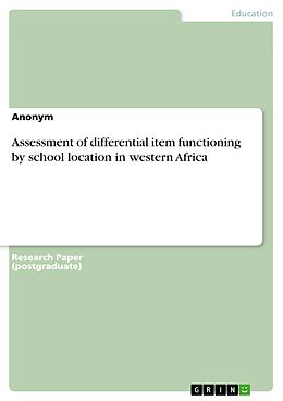 E-Book (pdf) Assessment of differential item functioning by school location in western Africa von Anonymous