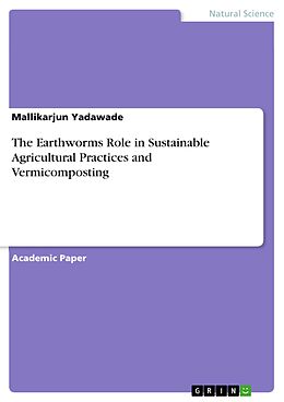 eBook (pdf) The Earthworms Role in Sustainable Agricultural Practices and Vermicomposting de Mallikarjun Yadawade