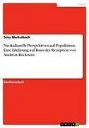 Neokulturelle Perspektiven auf Populismus. Eine Erklärung auf Basis der Rezeption von Andreas Reckwitz