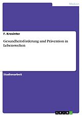 E-Book (pdf) Gesundheitsförderung und Prävention in Lebenswelten von F. Krosinter
