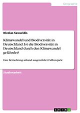 E-Book (pdf) Klimawandel und Biodiversität in Deutschland. Ist die Biodiversität in Deutschland durch den Klimawandel gefährdet? von Nicolas Sawwidis