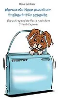 E-Book (epub) Warum ein Hase aus einer Trabant-Tür schaute von Heike Gehlhaar