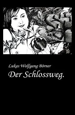 E-Book (epub) Der Schlossweg. von Lukas Wolfgang Börner