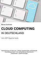 Fester Einband Cloud Computing in Deutschland von Werner Grohmann